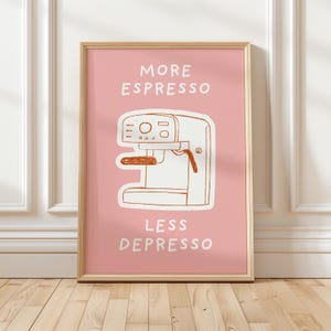 Więcej Espresso Mniej Depresso Wydruk, Wydrukowana Sztuka Ścienna, Dekoracja Wózka Kawiarni, Plakat Jedzenia, Modna Kuchnia Funky Sztuka Ścienna Dekoracja Dopaminy W Akademiku