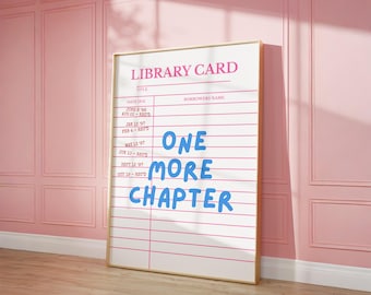 One More Chapter Print, Bookish Wall Art, Trendy Pink Blue Book Lover Decor, Library Card Art, Literary Wall Art, Reading Poster, Printable