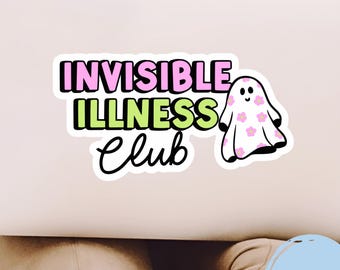 Invisible Illness Club Sticker Funny POTS Syndrome Chronic Illness Laptop Decal for Fibromyalgia Gift Idea for Rare Disease Spoonie Sticker