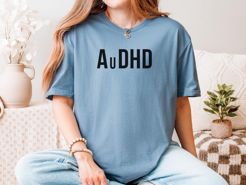 Tee for Neurodivergent Pride Hidden Disability Loungewear Mental Health Awareness Streetwear Style Gift AuDHD T Shirt Simple ADHD Autism