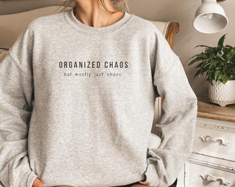 ADHD Sweatshirt Funny Unorganized Friend Crewneck Witty Neurodivergent Gift Idea for Daughter Chronic Illness Crew for Crazy Best Friend