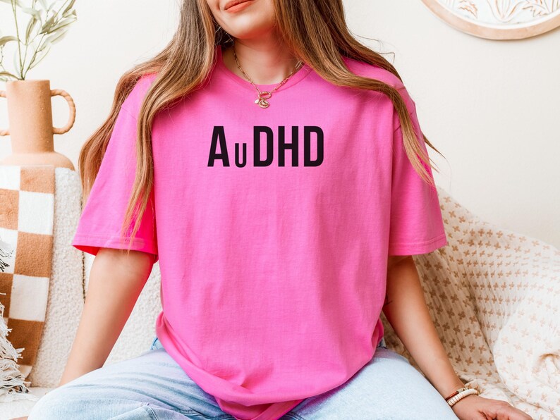 T Shirt Simple ADHD Autism Tee for Neurodivergent Pride Hidden Disability Loungewear Mental Health Awareness Streetwear Style Gift AuDHD