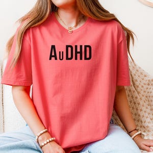 AuDHD T Shirt Simple ADHD Autism Tee for Neurodivergent Pride Hidden Disability Loungewear Mental Health Awareness Streetwear Style Gift