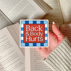 Back and Body Hurts Sticker Funny Chronic Pain Sticker for Chronic Illness Decal for Daughter Hidden Disability Recovery Gift Idea for Wife