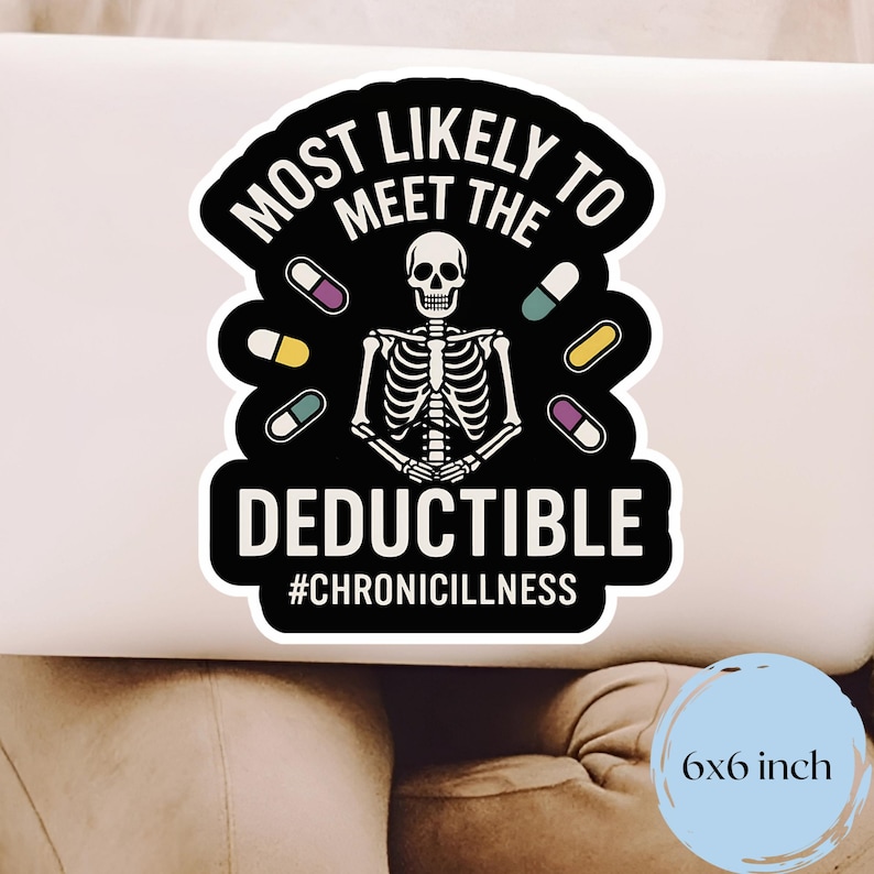 Medically Expensive POTS Wife Hidden Disability Sticker Funny Chronic Illness Humor Laptop Decal for Chronically Ill Daughter Gift Idea for