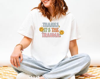Mental Health Shirt Funny Therapy TShirt Sarcastic Depression Humor Tee for Therapist Gift Idea Humorous PTSD T Shirt Cotton Top Oversized