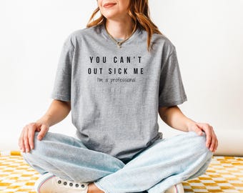 Hidden Disability TShirt Still Sick Funny Tee Gift for Wife Sarcastic Chronic Illness TShirt for Multiple Sclerosis Gift Idea for EDS Event