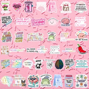 May include: A collection of colorful stickers with various designs and text, including phrases like "ADHD," "Dopamine Deficient," and "Hyperfocus." The stickers feature cartoon illustrations of brains, animals, and other whimsical elements, all on a pink background.