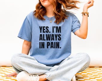 Pain Shirt Funny Trigeminal Neuralgia Tee Sarcastic Chronic Illness TShirt Witty Fibromyalgia T Shirt for Spoonie Fibro Awareness Gift Idea