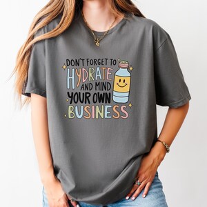 Funny TShirt Hydration Reminder Comfort Tee for Daughter or Friend Chronic Illness Month Awareness Self Care Support Gift Idea POTS Syndrome