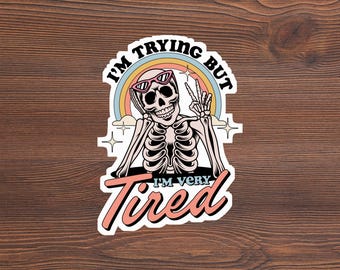 Chronic Illness Sticker Funny Rare Disease Decal Witchy Skeleton Laptop Decal Dark Humor Lupus Vinyl Quirky Everything Hurts POTS Gift Idea