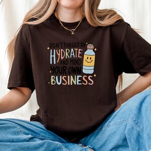 Reminder Comfort Tee for Daughter or Friend Chronic Illness Month Awareness Self Care Support Gift Idea POTS Syndrome Funny TShirt Hydration