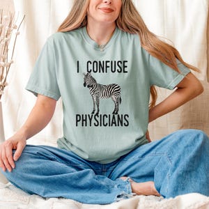 Wife CRPS Humor I Confuse Physicians EBV Rare Illness Awareness Gift Idea Medical Mystery Shirt Funny Rare Disease Gift Idea for Undiagnosed