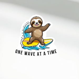 Surfing Sloth Sticker Funny Pacing Self Care Decal for Mental Health Care Inspirational Saying Gift Idea for Over Thinker Girlfriend Gift