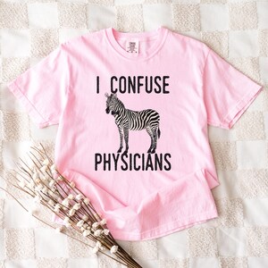 Gift Idea for Undiagnosed Wife CRPS Humor I Confuse Physicians EBV Rare Illness Awareness Gift Idea Medical Mystery Shirt Funny Rare Disease