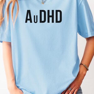 Simple ADHD Autism Tee for Neurodivergent Pride Hidden Disability Loungewear Mental Health Awareness Streetwear Style Gift AuDHD T Shirt