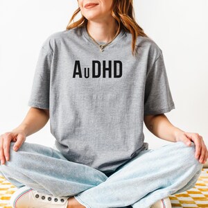 ADHD Autism Tee for Neurodivergent Pride Hidden Disability Loungewear Mental Health Awareness Streetwear Style Gift AuDHD T Shirt Simple