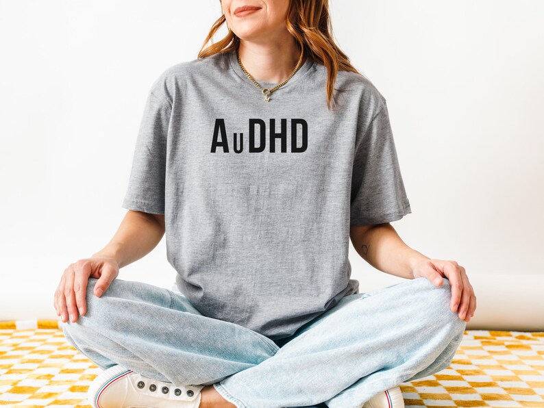 ADHD Autism Tee for Neurodivergent Pride Hidden Disability Loungewear Mental Health Awareness Streetwear Style Gift AuDHD T Shirt Simple