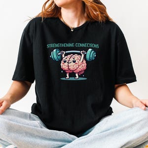 Brain TShirt Funny for Neuro Student or Psychology Major Mental Fitness Humor Tee Gift Idea for Concussion Healing or Neuro Friend Tee Gift