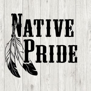 Native Pride, fichiers de téléchargement numérique SVG, sticker natif, téléchargement PNG de fierté native, fichier d'autocollant natif, fichiers de gravure laser, art de t-shirt