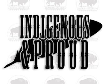 May include: A black graphic design featuring a stylized feather silhouette as the background. The text INDIGENOUS & PROUD is written in a bold, western-style serif font layered over the feather. The design includes a repeating watermark of a buffalo.