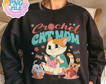 Crochet Cat Mom PNG Digital Download, Crochet Lover Quotepng, Crochet Cat Mom Gift, Cat Mom Sublimation Design, Gifts for Crocheters
