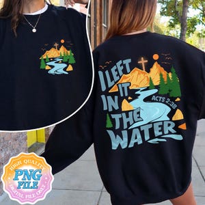 I Left It in the Water PNG Digital Download, Baptism Quotepng, Religious PNG Design, Christian Apparel, Faith-Based Inspired Merch