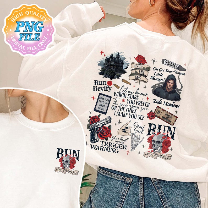 May include: White sweatshirt with a black and red graphic print featuring a skull, roses, and text that says "Run Licyify", "Let me know which stars you prefer the ones above you or the ones I make you see", "Good Girl", "You had me at trigger warning", "Cat Got Your Tongue, Little Mouse?", "Zade Meadows", and "Run".