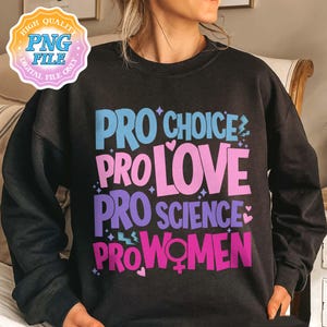 Pro Choice Women Rights PNG Digital Download, Feminist Art Print, Women&#39;s Rights, Patriarchy Instant Download Designs, LGBTQ PNG Design