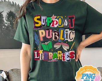 Support Public Libraries PNG Digital Download, Read Banned Book Instant Download, Librarian Gift, Local Library Advocate, Bookish Apparel