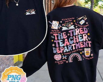 Teacher PNG Digital Download, The Tired Teachers Department Quotepng, Funny Teacher Shirt Designs, Back To School, Teacher Appreciation Gift