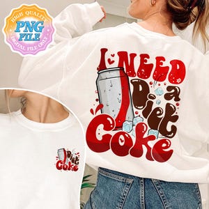 I Need a Diet Coke PNG Digital Download, Trendy Funny PNG Clipart, Diet Coke Bottles, Gift for Diet Coke Lover, Diet Coke Lover Quotepng