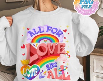 All For Love And Love For All PNG Digital Download, LGBT Pride Month Png, Love Whoever You Want Digital Download, Human Rights, LGBT Gift