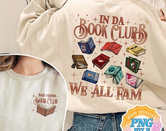 In The Book Clurb We All Fam PNG Digital Download, Bad Moms Book Club Shirt Designs, Funny Book Lover, Gift for Book Lovers