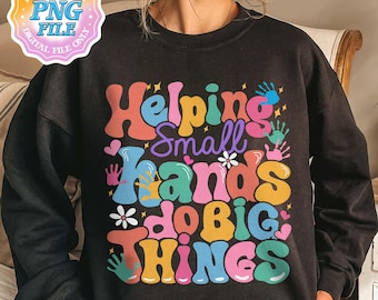 Helfende kleine Hände tun große Dinge Lehrer-Svg Png, Lehrer-Svg, Vorschul-Lehrer-Svg, Mutter-Zitat-Geschenk, digitaler Download Sublimation PNG und SVG Cricut
