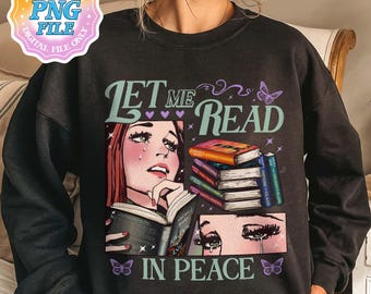 Let Me Read in Peace TOG PNG Digital Download, Gift for Book Lover, Bookish PNG Design, Throne of Glass Art Print Designs, Sjm Merch