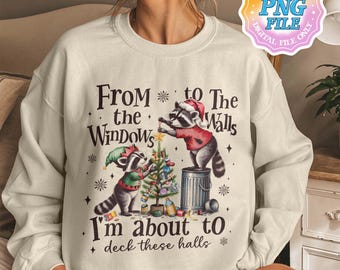 I'm About To Deck These Halls PNG, Funny Christmas Quote PNG, Racoon Holiday PNG, Vintage Xmas Humor Shirt Design