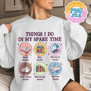 Things I Do in My Spare Time PNG Digital Download, Reading Digital Download, Book Lover Sublimation Design, Funny Book PNG Clipart