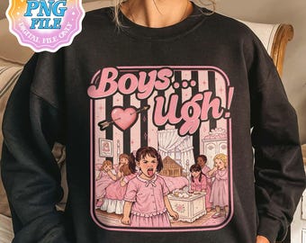 Boys Ugh PNG Digital Download, Funny Valentine PNG File, 90s Movie Quote, Valentines Day Gift for Her