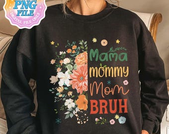 Mamma mamma mamma Bruh PNG digital nedladdning, roligt mammacitatpng, mors dag-present, mamma digital nedladdning, rolig mamma PNG Clipart