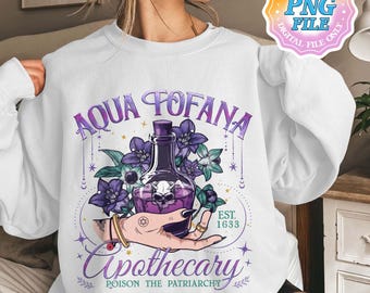 Aqua Tofana PNG Digital Download, Destroy The Patriarchy PNG DTF Designs, Feminism Digital Download, Women’s Rights Shirt