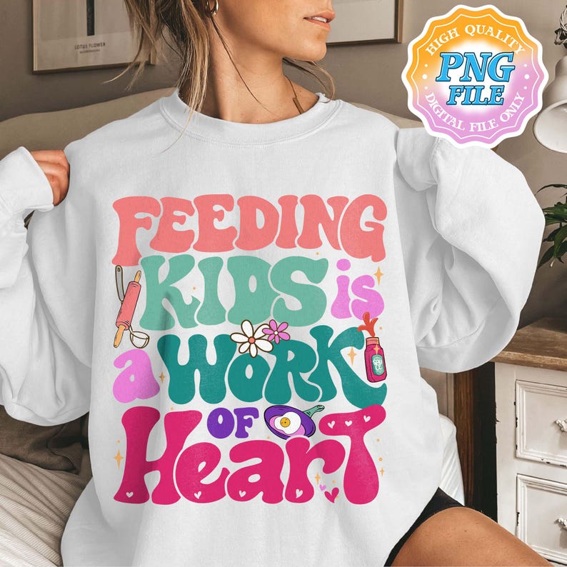Feeding Kids is A Work of Heart PNG Digital Download, Lunch Lady ...