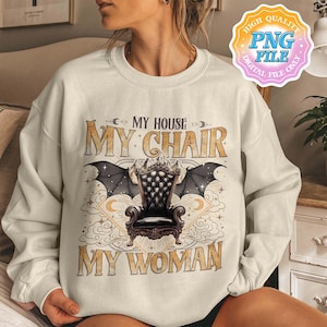 My House My Chair My Woman Fourth Wing PNG Clipart Designs, Dragon Rider Sublimation Design, Basgiath War College, Onyx Storm