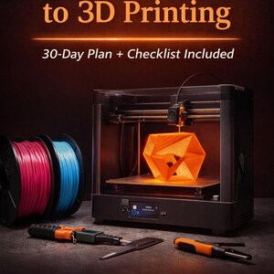 3D-Druck-Anleitung für Anfänger PDF | 30-Tage-Plan + Checkliste | Was Sie vor dem Kauf Ihres ersten 3D-Druckers wissen sollten