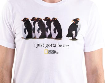 I Just Gotta Be Me Penguin T-Shirt: Novelty Graphic Tee