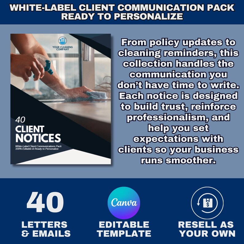 May include: A white-label client communication pack with the text "READY TO PERSONALIZE." The pack includes 40 client notices, editable templates, and the ability to resell as your own. The image shows a person cleaning a surface.