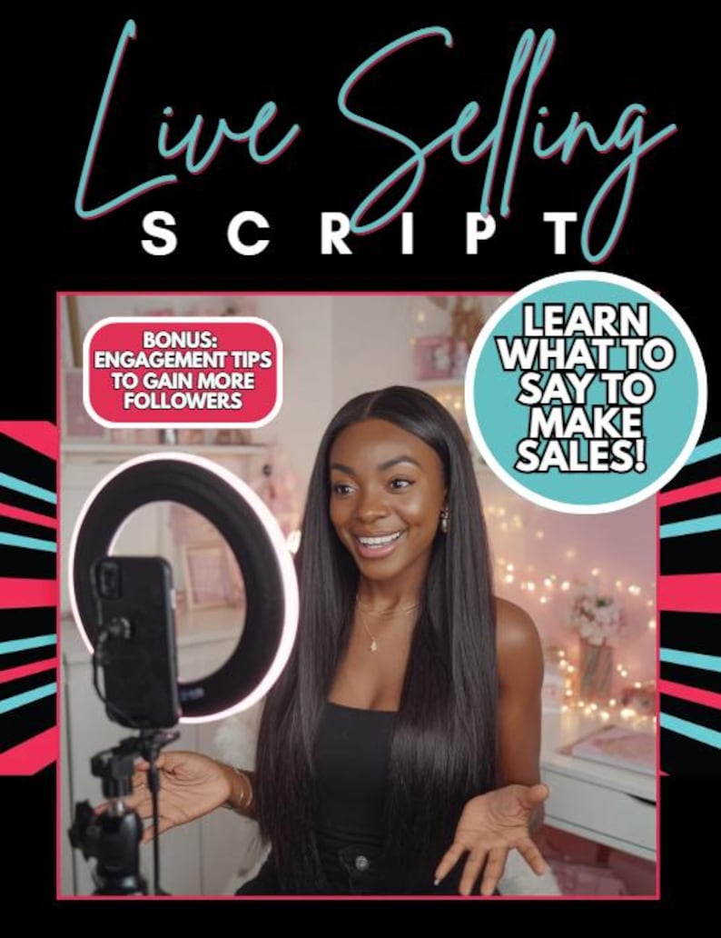 May include: A digital guide titled Live Selling SCRIPT with text overlays stating BONUS: ENGAGEMENT TIPS TO GAIN MORE FOLLOWERS and LEARN WHAT TO SAY TO MAKE SALES! The image features a person with long dark hair in front of a ring light and phone.