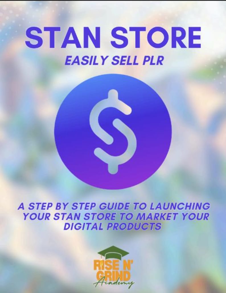 May include: A digital graphic featuring the text STAN STORE EASILY SELL PLR at the top, a central purple circle with a white dollar sign, and the text A STEP BY STEP GUIDE TO LAUNCHING YOUR STAN STORE TO MARKET YOUR DIGITAL PRODUCTS below.