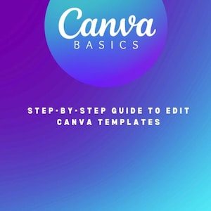 May include: A digital guide cover with a purple and blue gradient background. A large teal circle contains the white text Canva BASICS. Below, white text reads STEP-BY-STEP GUIDE TO EDIT CANVA TEMPLATES. At the bottom, UHMAZYN BRANDS is written in white.