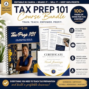 May include: A digital product bundle titled "Tax Prep 101 Course Bundle" with the text "Train. Teach. Empower. Profit." The image includes a spiral-bound book, documents, and a certificate. The bundle promises over 100 pages of done-for-you content, fully editable in Canva.